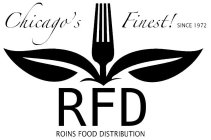 CHICAGO'S FINEST! SINCE 1972 RFD ROINS FOOD DISTRIBUTION