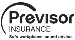 PREVISOR INSURANCE SAFE WORKPLACES, SOUND ADVICE.