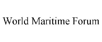 WORLD MARITIME FORUM