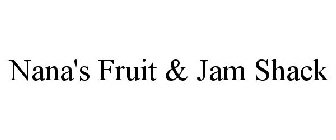 NANA'S FRUIT & JAM SHACK