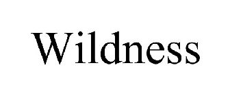 WILDNESS