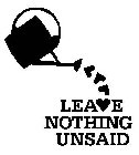 LEAVE NOTHING UNSAID