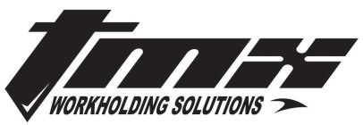 TMX WORKHOLDING SOLUTIONS