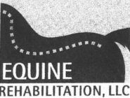 EQUINE REHABILITATION, LLC