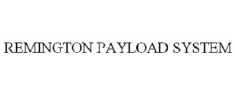 REMINGTON PAYLOAD SYSTEM