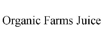 ORGANIC FARMS JUICE