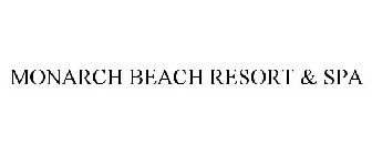 MONARCH BEACH RESORT & SPA