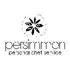 PERSIMMON PERSONAL CHEF SERVICE