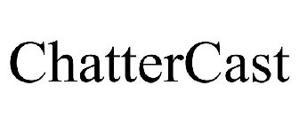 CHATTERCAST