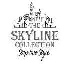 THE SKYLINE COLLECTION STEP INTO STYLE