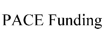 PACE FUNDING