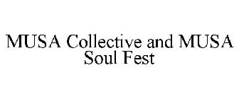 MUSA COLLECTIVE AND MUSA SOUL FEST