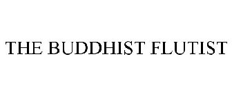 THE BUDDHIST FLUTIST