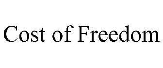 COST OF FREEDOM