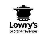 LOWRY'S SCORCH PREVENTER