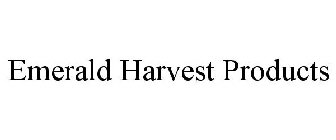 EMERALD HARVEST PRODUCTS