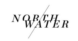 NORTH WATER