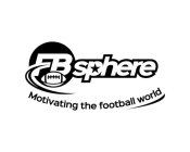 FBSPHERE MOTIVATING THE FOOTBALL WORLD