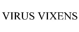VIRUS VIXENS