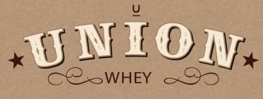 U UNION WHEY