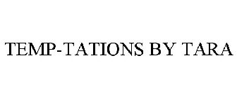 TEMP-TATIONS BY TARA