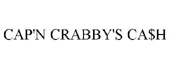 CAP'N CRABBY'S CA$H