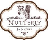 NUTTERLY BY NATURE