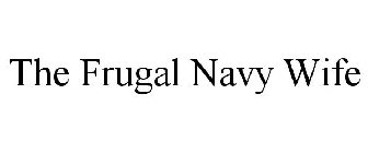 THE FRUGAL NAVY WIFE