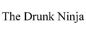 THE DRUNK NINJA