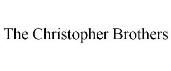 THE CHRISTOPHER BROTHERS