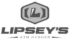 ( L ) LIPSEY'S AIM HIGHER