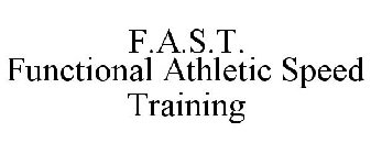 F.A.S.T. FUNCTIONAL ATHLETIC SPEED TRAINING