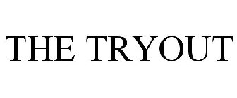 THE TRYOUT