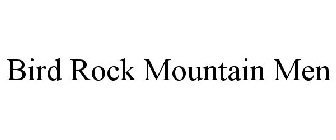 BIRDROCK MOUNTAIN MEN