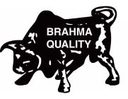 BRAHMA QUALITY