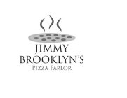 JIMMY BROOKLYN'S PIZZA PARLOR