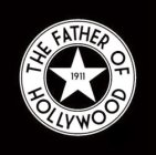 THE FATHER OF HOLLYWOOD 1911