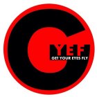 GYEF GET YOUR EYES FLY
