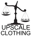 UP SCALE UPSCALE CLOTHING