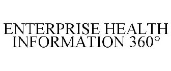 ENTERPRISE HEALTH INFORMATION 360°