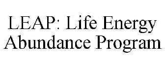 LEAP LIFE ENERGY ABUNDANCE PROGRAM