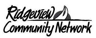 RIDGEVIEW COMMUNITY NETWORK