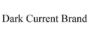 DARK CURRENT BRAND