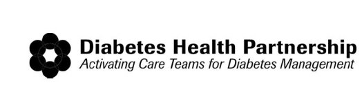 DIABETES HEALTH PARTNERSHIP ACTIVATING CARE TEAMS FOR DIABETES MANAGEMENT