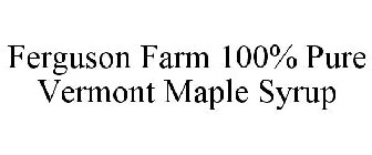 FERGUSON FARM 100% PURE VERMONT MAPLE SYRUP