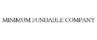 MINIMUM FUNDABLE COMPANY