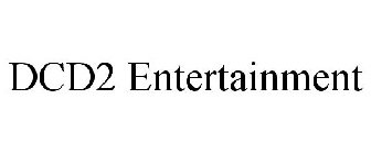 DCD2 ENTERTAINMENT