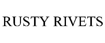 RUSTY RIVETS