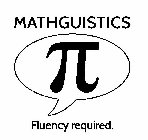 MATHGUISTICS FLUENCY REQUIRED.