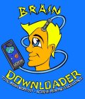 BRAIN DOWNLOADER TOTAL BRAIN WORKOUT-ACHIEVE READING EXCELLENCE EXCEL